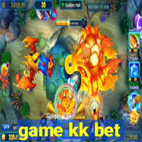 game kk bet